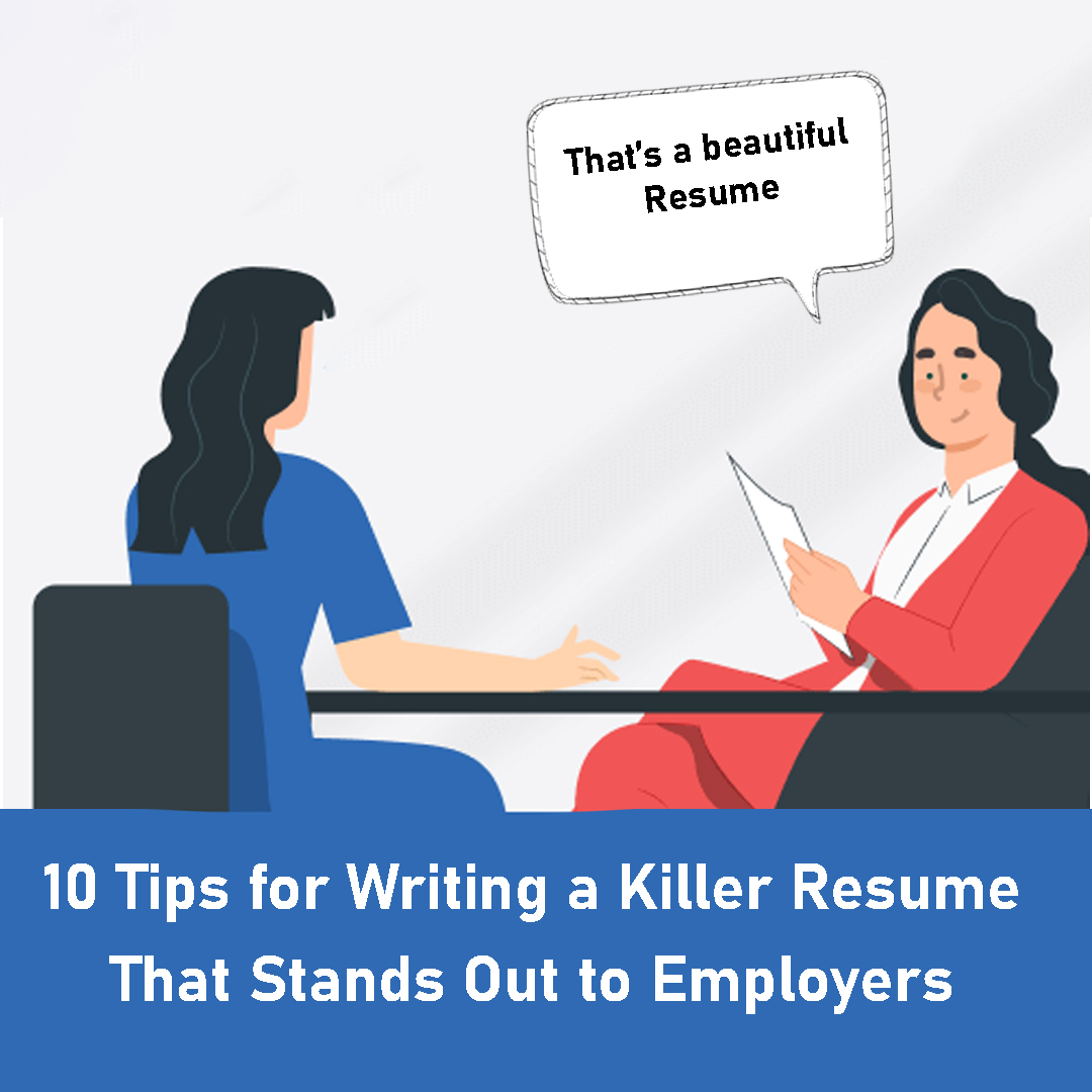 10 Tips for Writing a Killer Resume That Stands Out to Employers